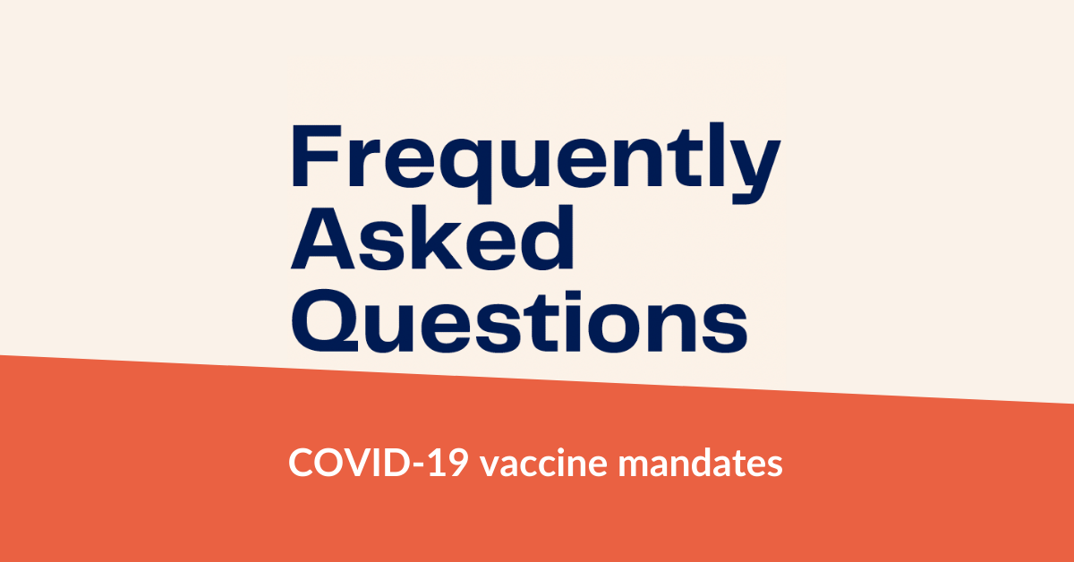 Web banner. Text only. Frequently Asked Questions: COVID-19 vaccine mandates