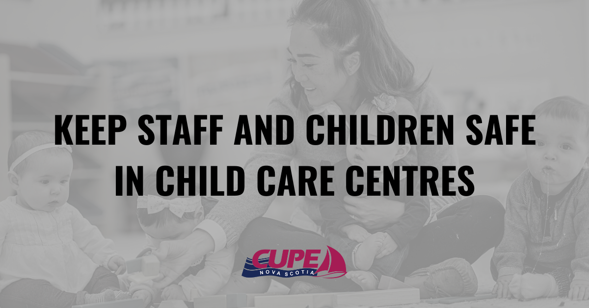 Web banner. Text: Keep staff and children safe in Nova scotia child care centres. Photo childcare worker and three children in a daycare centre.