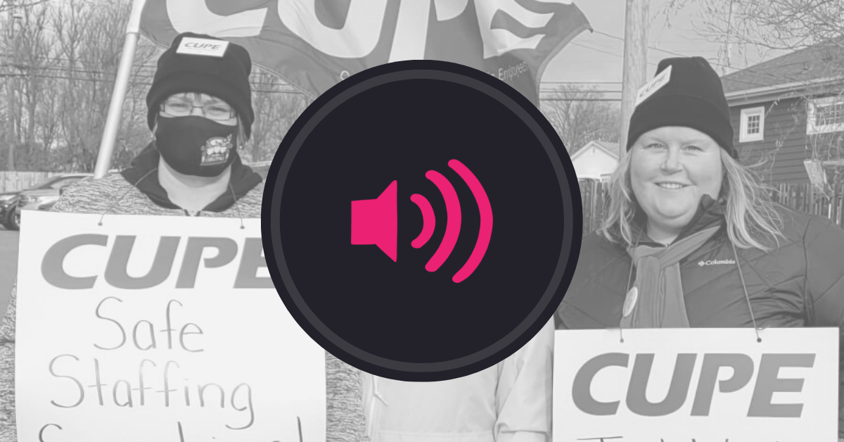 Web banner. "Listen" icon superimposed over photo of three women holding a flag and placards with CUPE logo