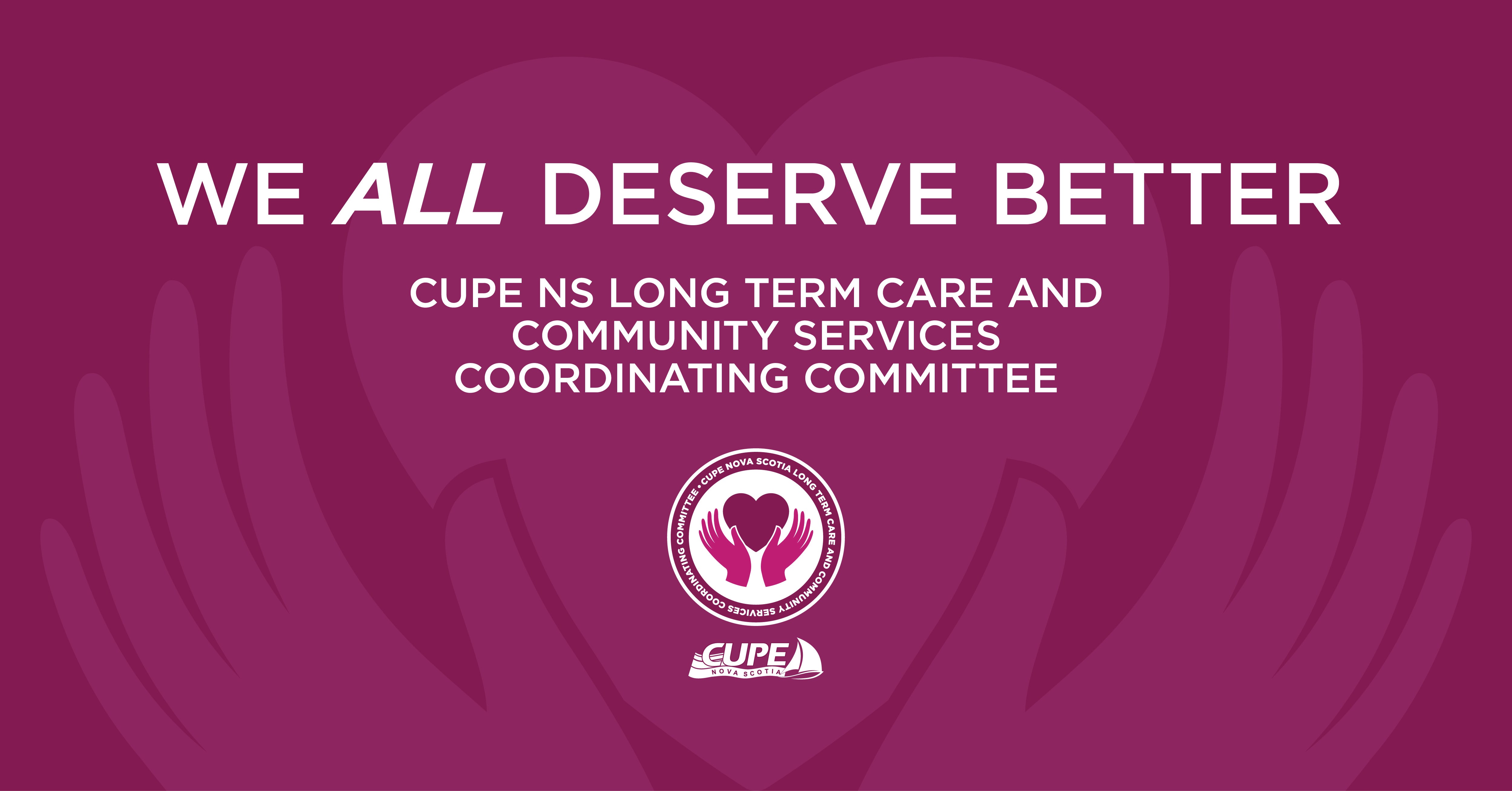 Web banner. Text: We all deserve better. Logo: NS LTC-DCS Coordinating Committee.