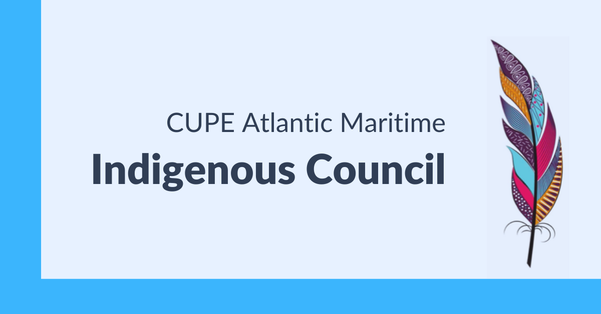 Web banner. Text: CUPE Atlantic and Maritime Region Indigenous Council. Image: illustration of a single feather